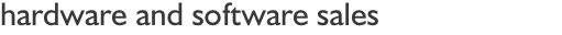 hardware and software sales